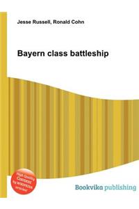 Bayern Class Battleship