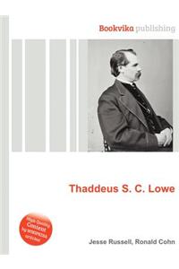 Thaddeus S. C. Lowe