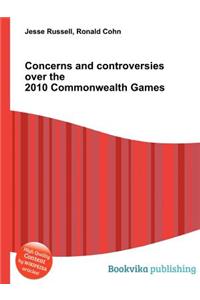 Concerns and Controversies Over the 2010 Commonwealth Games
