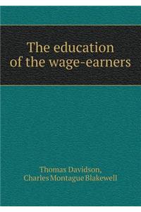 The Education of the Wage-Earners