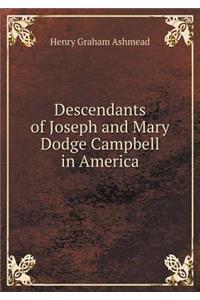 Descendants of Joseph and Mary Dodge Campbell in America