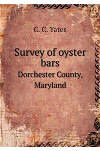 Survey of Oyster Bars Dorchester County, Maryland