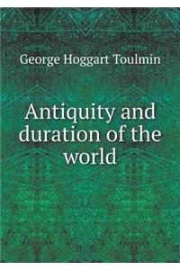 Antiquity and Duration of the World