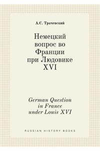German Question in France Under Louis XVI