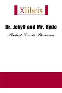Dr. Jekyll and Mr. Hyde