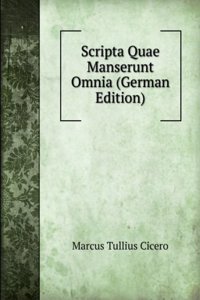 Scripta Quae Manserunt Omnia (German Edition)