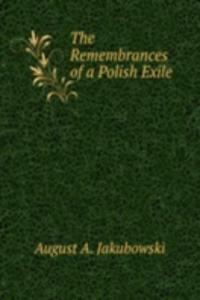 Remembrances of a Polish Exile