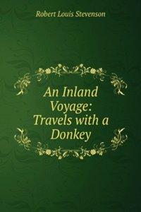 Inland Voyage: Travels with a Donkey