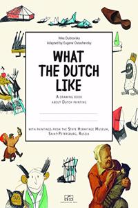 What the Dutch Like