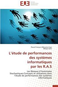 L Étude de Performances Des Systèmes Informatiques Par Les R.A.S