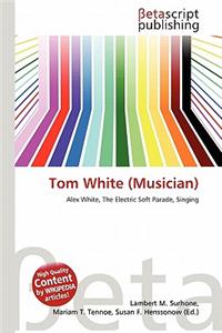 Tom White (Musician)