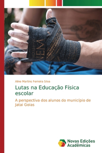 Lutas na Educação Física escolar