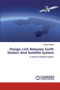 Design Link Between Earth Station And Satellite System