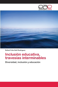 Inclusión educativa, travesías interminables