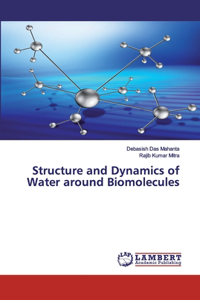 Structure and Dynamics of Water around Biomolecules