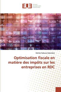 Optimisation fiscale en matière des impôts sur les entreprises en RDC