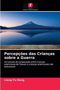 Percepções das Crianças sobre a Guerra