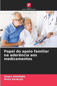 Papel do apoio familiar na aderência aos medicamentos