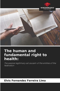The human and fundamental right to health