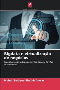 Bigdata e virtualização de negócios