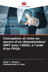 Conception et mise en oeuvre d'un démodulateur DMT pour l'ADSL à l'aide d'un FPGA