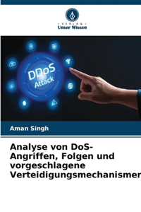 Analyse von DoS-Angriffen, Folgen und vorgeschlagene Verteidigungsmechanismen