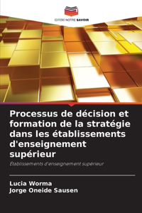 Processus de décision et formation de la stratégie dans les établissements d'enseignement supérieur