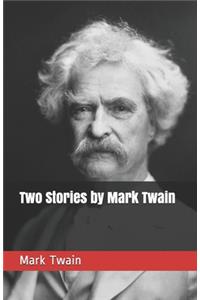 Two Stories by Mark Twain
