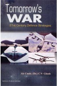 Tomorrow’s War: 21st Century Defence Strategies