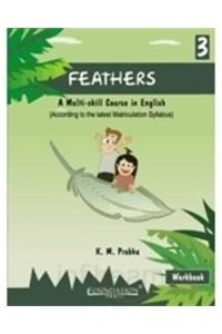 Feathers Workbook: A Multi-skill Course in English: Bk. 3