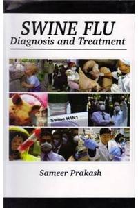 Swine Flu: Diagnosis and Treatment