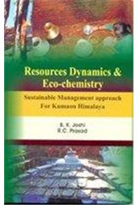Resources Dynamics and Eco Chemistry: Sustainable Management Approach For Kumaon Himalaya