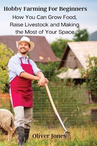Hobby Farming For Beginners