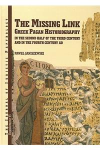 The Missing Link: Greek Pagan Historiography in the Second Half of the Third Century and in the Fourth Century