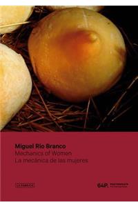 Miguel Rio Branco: Mechanics of Women