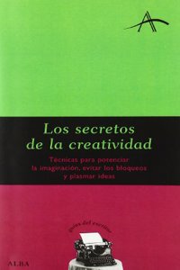 Los secretos de la creatividad / the Secrets of Creativity