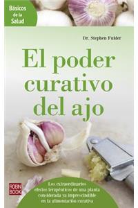 El Poder Curativo del Ajo