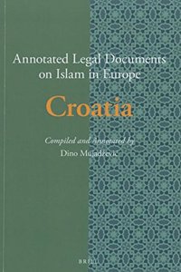 Annotated Legal Documents on Islam in Europe: Croatia
