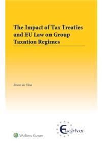 The Impact of Tax Treaties and EU Law on Group Taxation Regimes