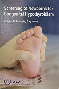 Screening of Newborns for Congenital Hypothyroidism, Guidance for Developing Programmes