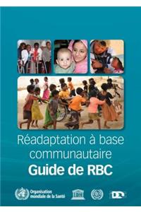 Guide de Réadaptation À Base Communautaire (Rbc)