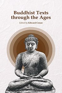 Buddhist Texts Through The Ages (Conze)