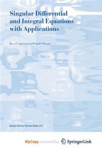 Singular Differential and Integral Equations with Applications