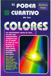 El Poder Curativo de Los Colores/ The Healing Power of Colors