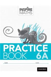 INSPIRE MATHS PRACTICE BOOK 6A