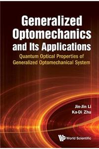 Generalized Optomechanics and Its Applications