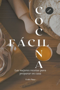 Cocina fácil, las mejores recetas para preparar en casa