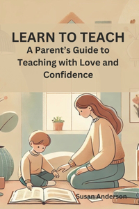 Learn to Teach