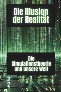 Die Illusion der Realität
