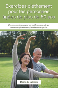 Exercices d'étirement pour les personnes âgées de plus de 60 ans
